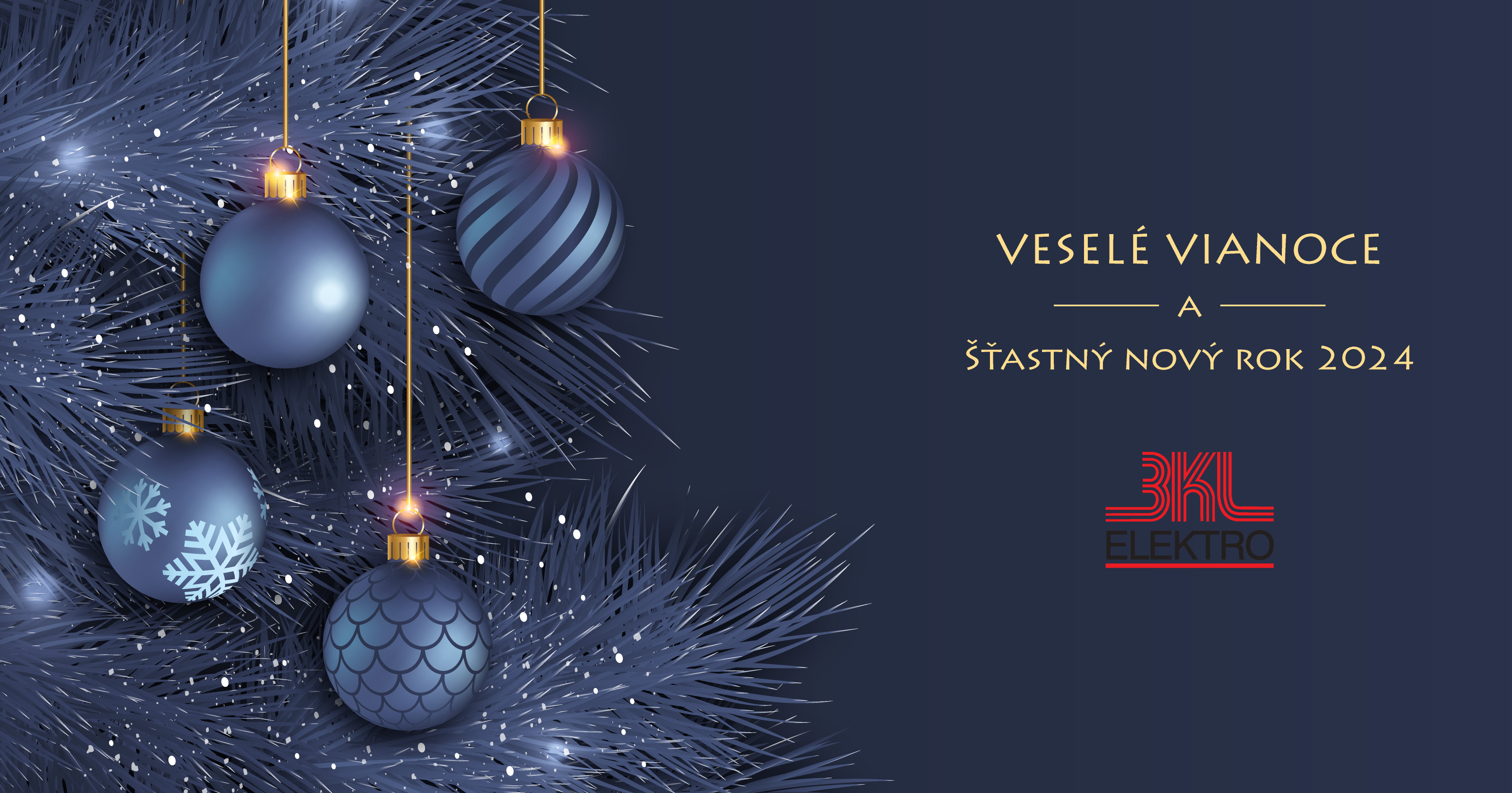 BKL ELEKTRO - Prajeme Vám Veselé Vianoce a šťastný nový rok 2024!